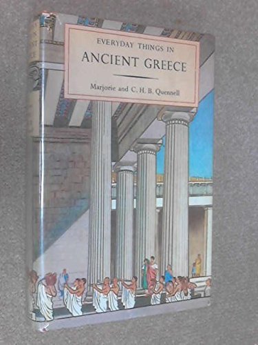 Everyday Things in Ancient Greece B000K7FLDO Book Cover