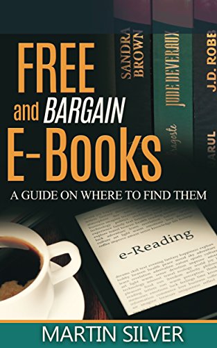 Télécharger Free and Bargain E-Books: A Guide on Where to Find Them (English Edition) PDF
