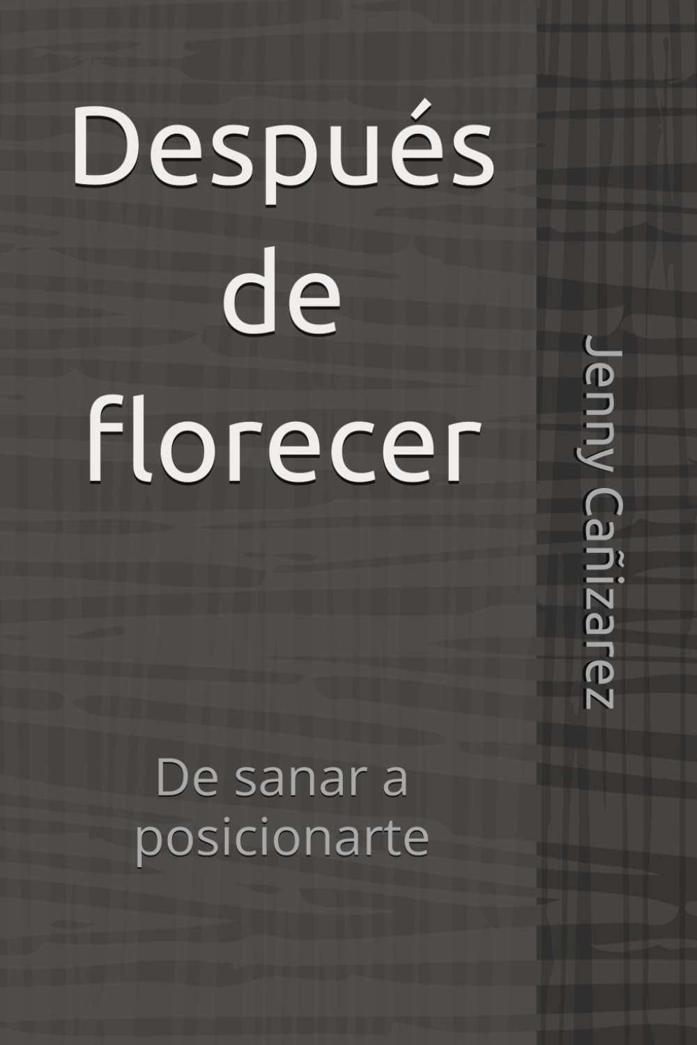 Después de florecer: De sanar a posicionarte