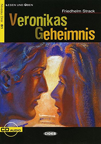 Veronikas Geheimnis: Liebesgeschichte. Niveau 3, B1