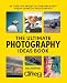 The Ultimate Photography Ideas Book: 60 Creative Projects Covering Every Major Genre of Photography