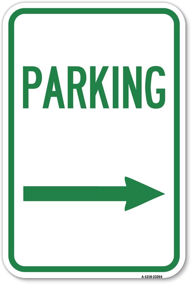 Parking Sign (Right Arrow) | 12 X 18 Heavy-Gauge Aluminum Rust Proof Parking Sign | Protect Your Business & Municipality | Made in The USA