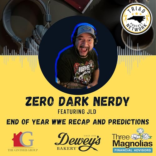 Zero Dark Nerdy - 2025 WWE Recap & End-of-Year Predictions with JLD Podcast Por  arte de portada