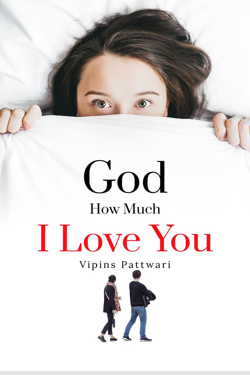God How Much I love You: Unspoken Love
