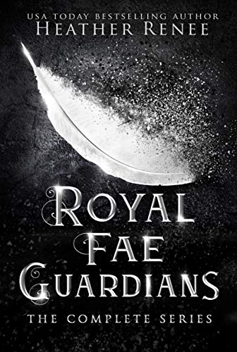 Royal Fae Guardians: The Complete Series