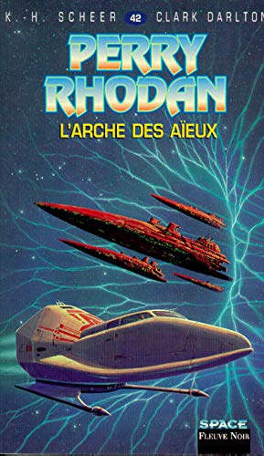 Perry Rhodan, tome 42 : L'Arche des aïeux