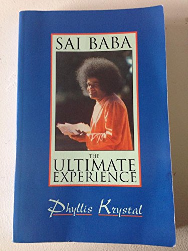 Sai Baba: The Ultimate Experience Paperback – February 1, 1994