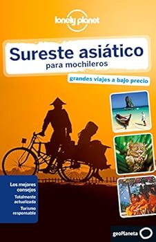 Lonely Planet Sureste Asiatico Para Mochileros
