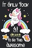 Photo Gallery it only took 31 years to be this awesome unicorn journal and sketchbook: funny unicorn journal for 31 year old girls, lined and blank pages for a 31 year old girl birthday gift Photo Gallery it only took 31 years to be this awesome unicorn journal and sketchbook: funny unicorn journal for 31 year old girls, lined and blank pages for a 31 year old girl birthday gift