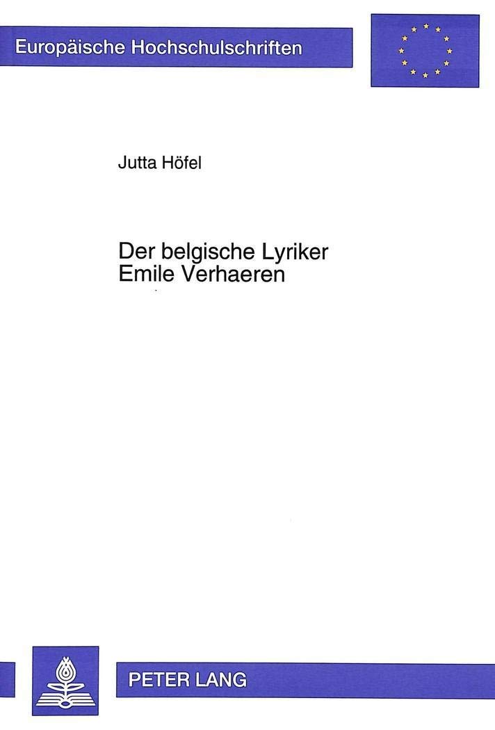 Der belgische Lyriker Emile Verhaeren (Europäische Hochschulschriften / European University Studies / Publications Universitaires Européennes) (German Edition)