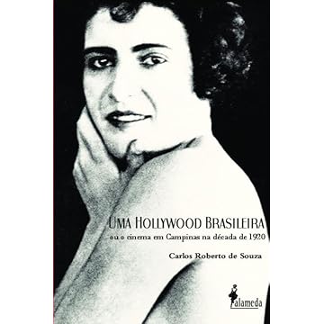 Capa do livro Uma Hollywood Brasileira: ou o Cinema em Campinas na Década de 1920