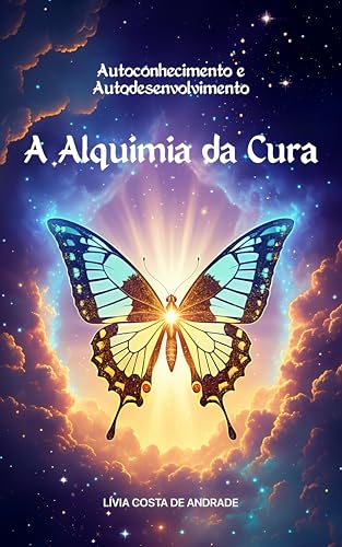 Autoconhecimento e Autodesenvolvimento: A Alquimia da Cura