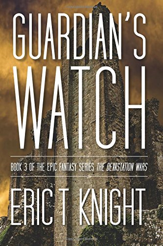 Guardians Watch: Book Three of The Devastation ... 1481995294 Book Cover