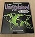 The Unexplained An Illustrated Guide To The World's Natural and Paranormal Mysteries