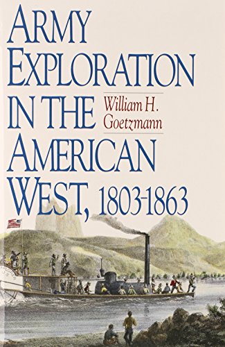 Army Exploration in the American West. 1803–1863 (Fred H. and Ella Mae Moore Texas History Reprint Series) Army Exploration in the American West. 1803–1863 (Fred H. and Ella Mae Moore Texas History Reprint Series)