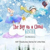 The Boy on a Cloud WINTER: SAT Vocabulary Series for Little Kids 0983921148 Book Cover