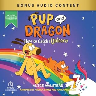 Pup and Dragon: How to Catch a Unicorn Audiolibro Por Alice Walstead arte de portada