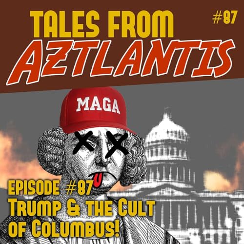 Episode 87: Trump & The Cult of Columbus Podcast Por arte de portada