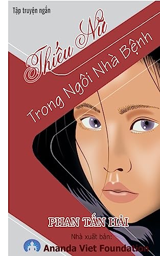 Thieu NU Trong Ngoi Nha Benh (Vietnamese Edition)