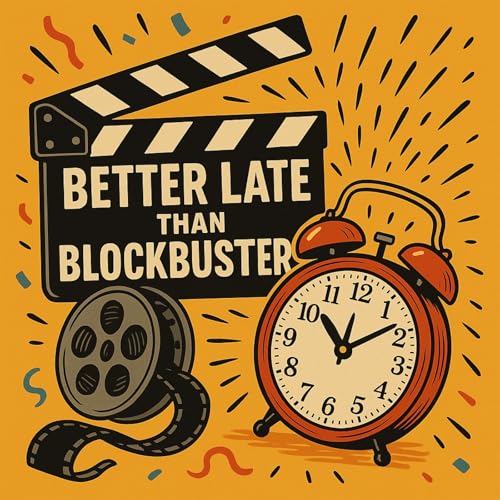Better Late Than Blockbuster Titelbild