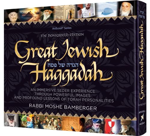 Great Jewish Haggadah An Immersive Seder Experience through Powerful Images and Profound Lessons of Torah Personalities
