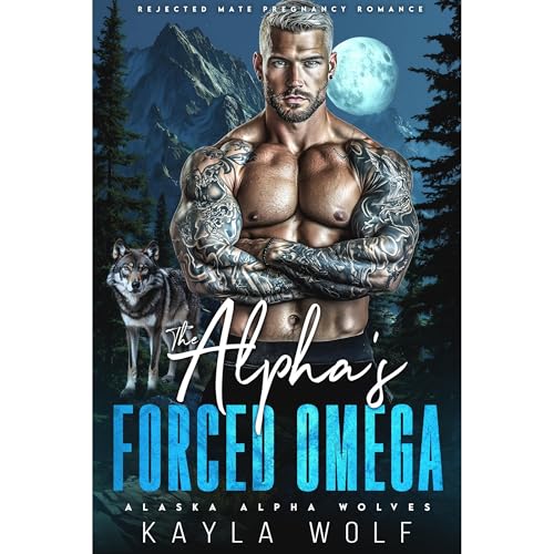 The Alpha’s Forced Omega Audiolibro Por Kayla Wolf arte de portada