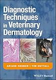 Diagnostic Techniques in Veterinary Dermatology (English Edition)