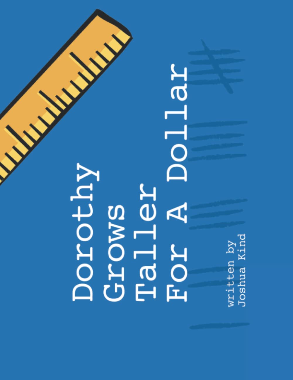 Dorothy Grows Taller For A Dollar: how will you count?