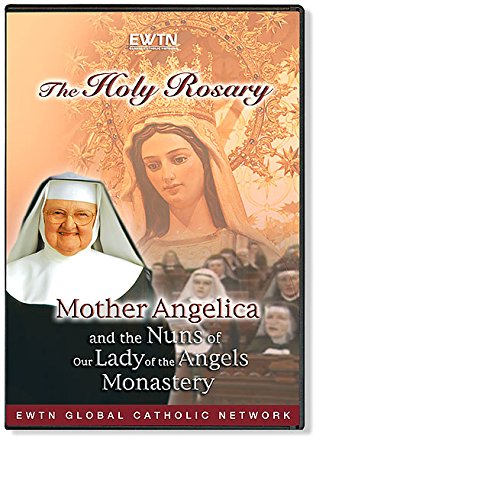 The Holy Rosary With Mother Angelica and the Nuns of Our Lady of the Angels Monastery
