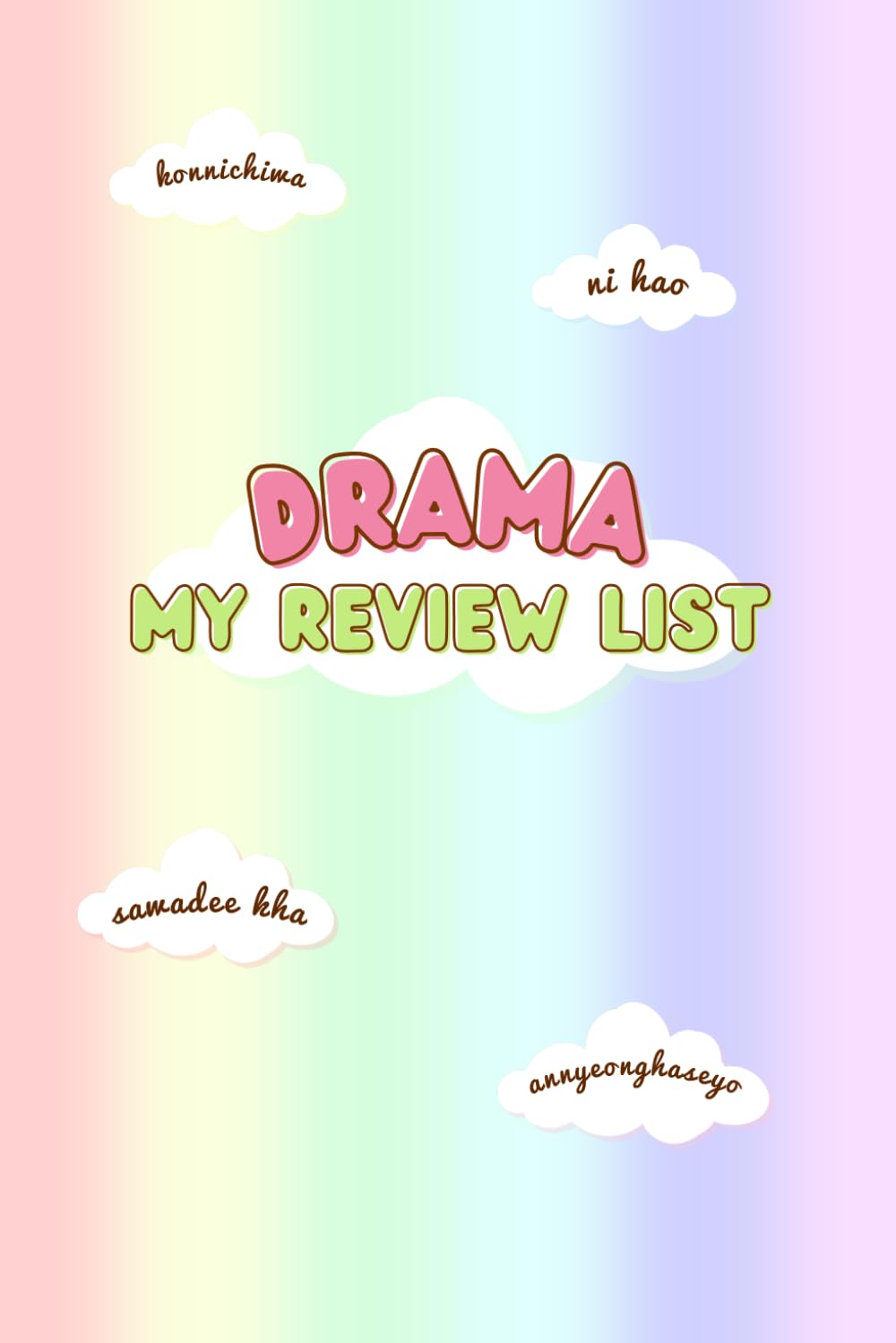 Drama My Review List: Keep Track of Your Favorite Asian Dramas and Movies to watch and watched