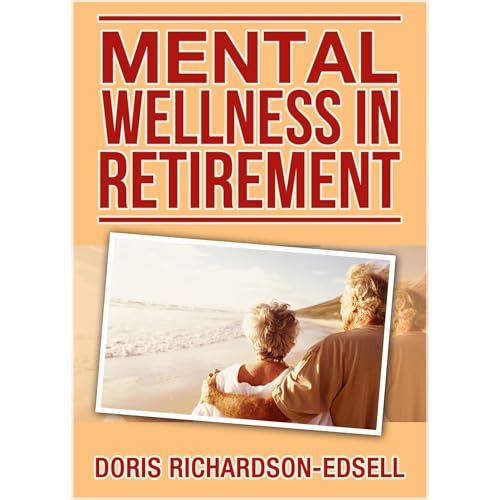 Mental Wellness in Retirement Audiolibro Por Doris Richardson-Edsell arte de portada