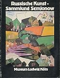  Russische Kunst aus der Sammlung Semjonow :