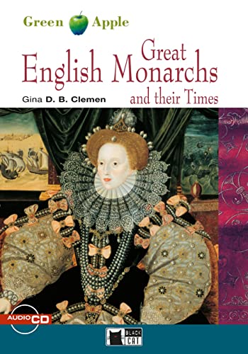 Great English Monarchs and their Times. Buch + CD-ROM: Englische Lektüre für das 4. und 5. Lernjahr