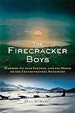 The Firecracker Boys: H-Bombs, Inupiat Eskimos, and the Roots of the Environmental Movement