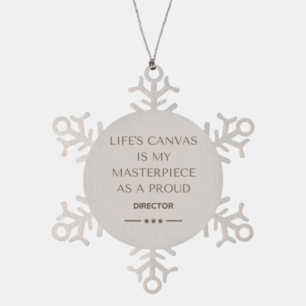 Proud Director Gifts, Life's canvas is my masterpiece, Epic Birthday Christmas Unique Snowflake Ornament for Director, Coworkers, Men, Women, Friends