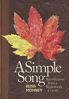 A Simple Song, Recollections from a Backwoods County 0974116947 Book Cover