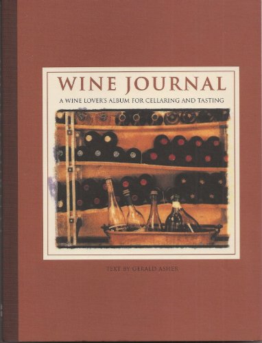 Wine Journal: A Wine Lover's Album for Cellarin... 0060834900 Book Cover