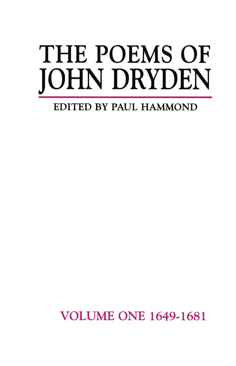 The Poems of John Dryden: Volume One: 1649-1681 (Longman Annotated English Poets)