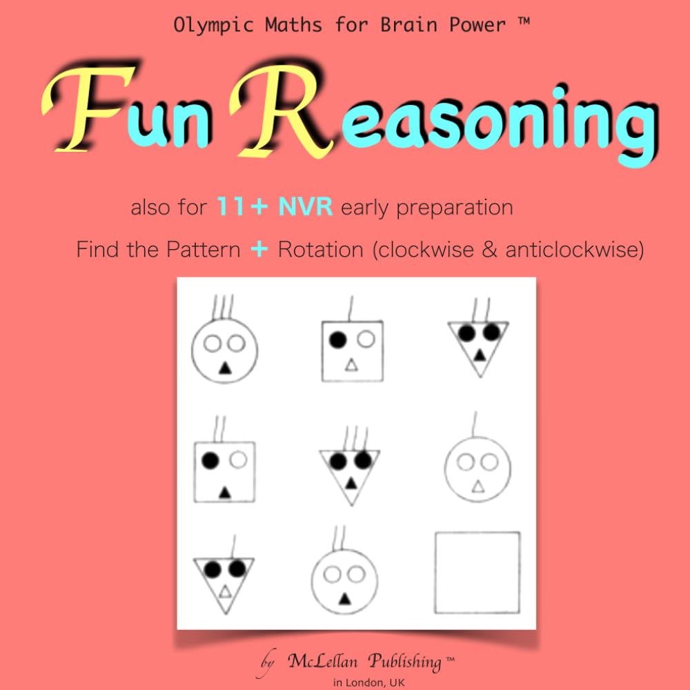 Kids Fun Reasoning - Olympic Maths for Brain Power ™ - also for 11+NVR Exam: Screen-Free Edutainment, Home Learning, Independent Thinking, Develop Creativity