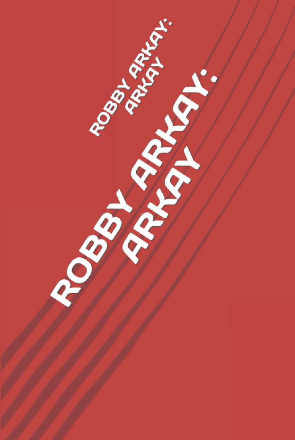 ROBBY ARKAY: ARKAY (Arkay Songwriting)