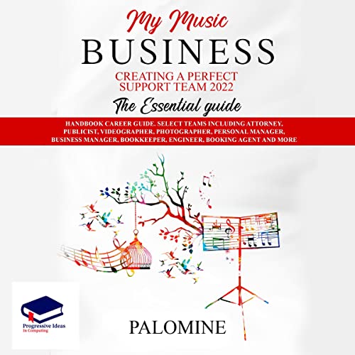 My Music Book: Creating a Perfect Support Team 2022: The Essential Guide by Palomine episode artwork