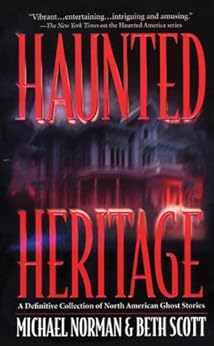 Kindle Store,Kindle eBooks,Politics & Social Sciences Haunted Heritage: A Definitive Collection of North American Ghost Stories (Haunted America Book 3) Michael Norman