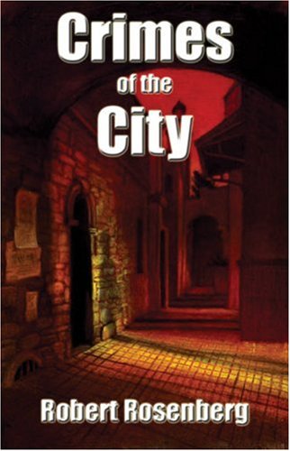 CRIMES OF THE CITY (Avram Cohen Mysteries)