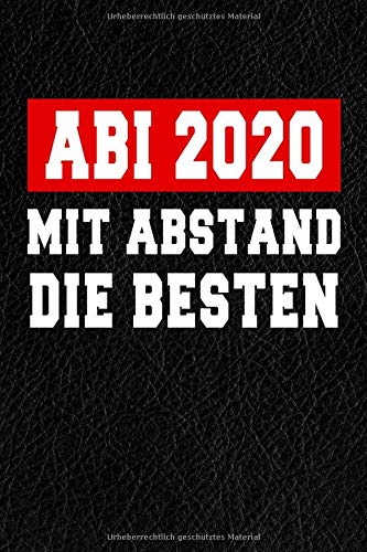 Abi 2020 - Mit Abstand Die Besten: Notizbuch I 160 Seiten I A5 I Dotted I Geschenk Für Abiturienten Abi 2020 - Mit Abstand Die Besten: Notizbuch I 160 Seiten I A5 I Dotted I Geschenk Für Abiturienten