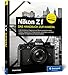 Nikon Z f: Das Handbuch zur Kamera. 100 % Praxiswissen und Expertentipps zu Ihrer neuen Retro-Kamera