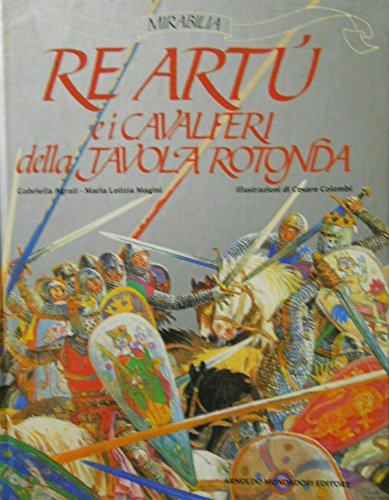RE ARTù E I CAVALIERI DELLA TAVOLA ROTONDA