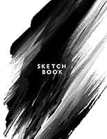 Sketchbook : Black and White Cover (8. 5 X 11) Inches 110 Pages, Blank Unlined Paper for Sketching, Drawing , Whiting , Journaling and Doodling 1718622309 Book Cover