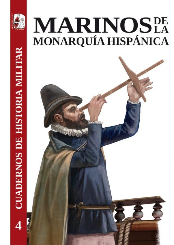 Marinos de la Monarquía Hispánica: 4 (Cuadernos de Historia militar)