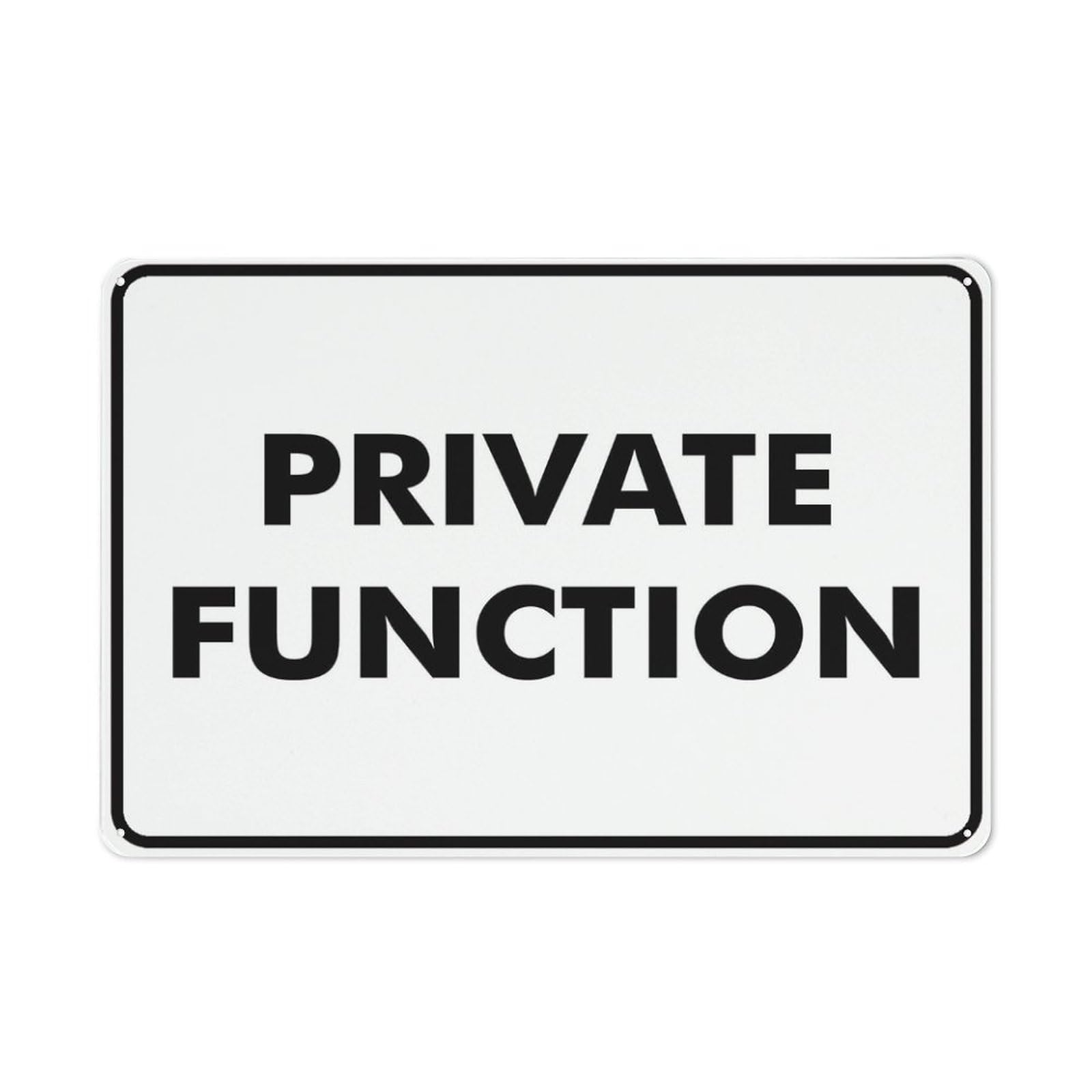 Private Function Sign 12X8 Inch Tin Sign Great For Garden And Yard Wall Decor