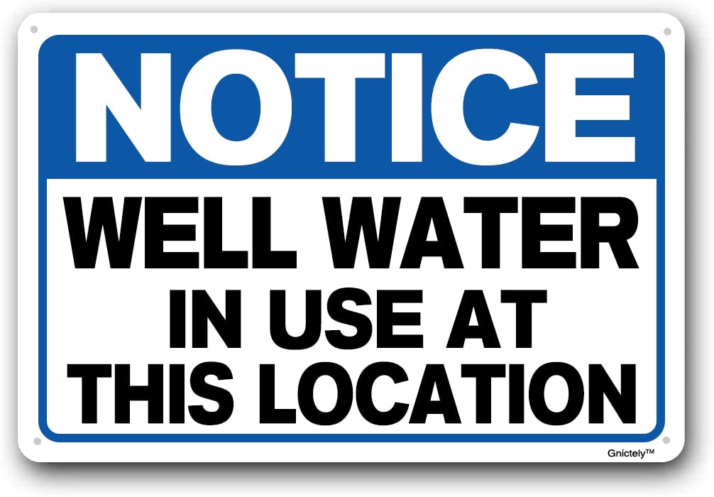 Well Water Sign,Outdoor Notice Sign For Business,Notice Sign For Home "Well Water In Use At This Location" 8"X12" Metal Aluminum Sign